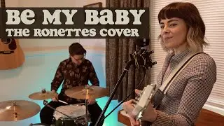 Be My Baby - The Ronettes (cover by The Evergreens)