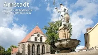 Bachstadt Arnstadt + Bauernkantate von Johann Sebastian Bach - BWV 212