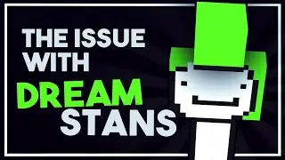 Why I hate Dream Stans.