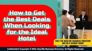 How to Get the Best Deals When Looking for the Ideal Hotel