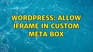 Wordpress: Allow iframe in custom meta box (2 Solutions!!)