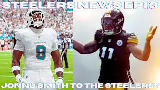 Steelers news episode 3 (Jonnu Smith to the steelers?) (Chase Claypool steelers reunion?)