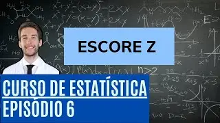 ESCORE Z - ENTENDA DE VEZ ESSE CONCEITO