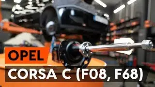 Wie OPEL CORSA C (F08, F68) vorderes Federbein wechseln [AUTODOC TUTORIAL]