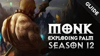Diablo 3 - MONK ULIANA EXPLODING PALM BUILD - SECOND BEST BUILD SEASON 12 (GR 100+) - PWilhelm