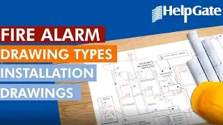 Fire Alarm DRAWING TYPES Part 5: Installation Drawings