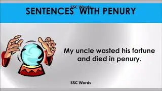 Penury -  Improve English  - Meaning and 5 sentences  -  GRE / CAT / GMAT word  - SSC Words