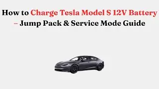 Инструкция по зарядке 12-вольтовой батареи Tesla Model S &mdash; руководство по использованию пускового...