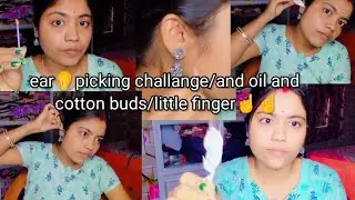ear👂hole zoom challange/ear 👂picking challange /and oil cotton buds/little finger challangesubscribe