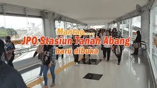 WOW... Jembatan Penyeberangan Orang, JPO Stasiun Tanah Abang MODERN....