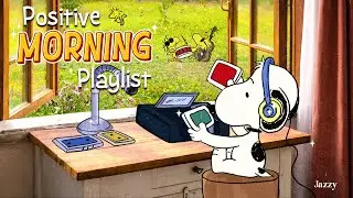 Listen Positive Jazz with Snoopy 🌸✨| Spring Jazz to Boost Morning Focus by Jazzy