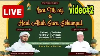 LIVE AL HABIB jamal bin toha baagil  BATU BALIAN# 2