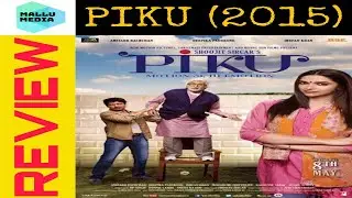 #81 | Piku (Hindi) Movie Malayalam Review | Mallu Media