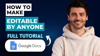 How to Make Google Docs Editable by Anyone [2026 Guide]