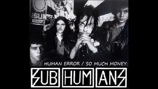 SUB HUM ANS : Human Error / So Much Money