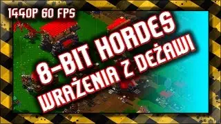 8-bit Hordes / Wrażenia / Gameplay 1440p