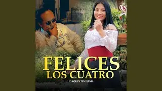 Felices Los Cuatro