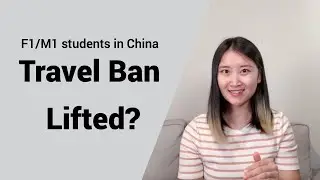 Travel ban lifted for Chinese F1 students? Chinese consulates issue F1 visas?