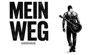 Mein Weg &ndash; ich geh ihn weiter | Akustischer Deutschrock | by rocktDeutsch