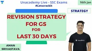 SSC CGL 2019| REVISION STRATEGY FOR GS FOR LAST 30 DAYS |Unacademy Live - SSC Exams| Aman Srivastava