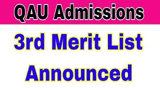 Quaid-e-Azam Uni 3rd Merit List Update 2023|QAU 3rd Merit List Check Online 2023