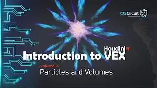 Introduction to VEX - Vol.2 Particles and Volumes [TRAILER]
