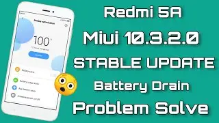 Redmi 5A Battery Drain Fix Miui 10.3.2.0 Stable Update | No More Battery Drain Redmi 5a Users 😎😎