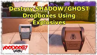 Fortnite - Destroy SHADOW/GHOST Dropboxes Using Explosives