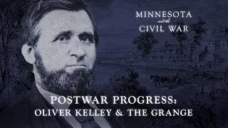 Postwar Progress: Oliver Kelley and the Grange