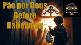 P&atilde;o por Deus: The Ancient Portuguese Ritual That Came Before Halloween
