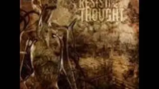 Resist The Thought - This is what we've become