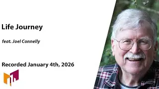 Life Journey with Joel Connelly