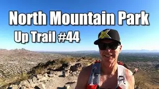 North Mountain Park Trail # 44 (New to or Visiting Phoenix) This is a Great place to Hike! # KP