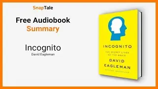 Incognito by David Eagleman: 7 Minute Summary