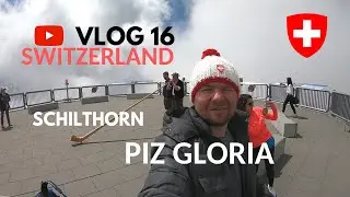 Schilthorn Piz Gloria  Штильторн Швейцария VLOG 16 Kolodin TV
