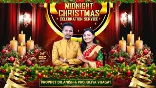 🔴LIVE | 🎄CAROL NIGHT CHRISTMAS WORSHIP SERVICE | 2K25 | @Prophet Dr.Anish & Pro.Juliya Vijagat