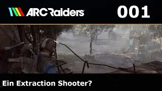 001 - ARC Raiders - Ein Extraction Shooter? - deutsch/german