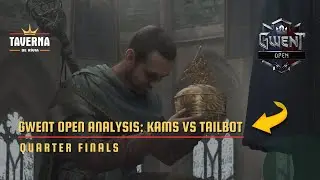 [Gwent] Gwent Open Analysis: Kams vs Tailbot: Quarter finals
