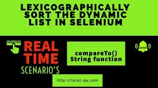 Selenium Interview Question: Validate the data in the Dynamic HTML Table is sorted lexicographically