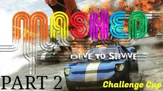 Mashed: Drive To Survive | Challenge Cup | Part 2