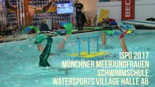 Ispo 2017: Münchner Meerjungfrauen Schwimmschule @ Watersports Village Halle A6