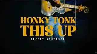 Coffey Anderson - Honky Tonk This Up (Music Video) | Country Dance Songs 2025