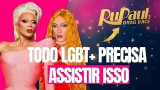 THE BEST REALITY SHOW IN THE WORLD | RuPaul&rsquo;s Drag Race Taught Me to Love Myself (Being LGBT)
