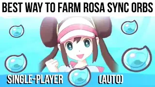 BEST WAY TO FARM for ROSA and SERPERIOR's SYNC ORB (Single-player AUTO mode) | Pokemon Masters