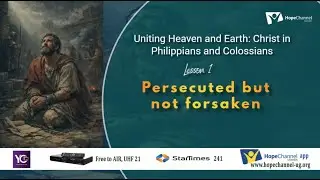 PERSECUTED BUT NOT FORSAKEN | LESSON 01 | HOPE SABBATH SCHOOL UGANDA
