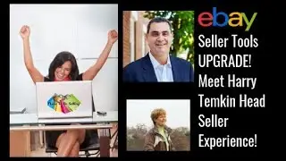 eBay Seller Tools Upgrade Meet Harry Temkin Head Seller Experience!