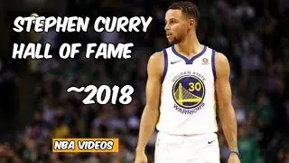 Stephen Curry Mix 2018 - Hall Of Fame
