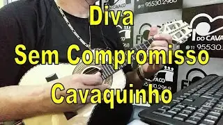 Diva - Sem Compromisso - Cavaquinho