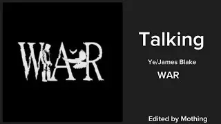 Ye/James Blake-talking (feat Fat Money) (Edited by Mothing)