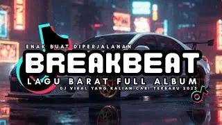DJ BREAKBEAT BARAT TERBARU 2025 🚨 DJ NONSTOP VIRAL FULL BASS | EDM REMIX TIKTOK TERBARU